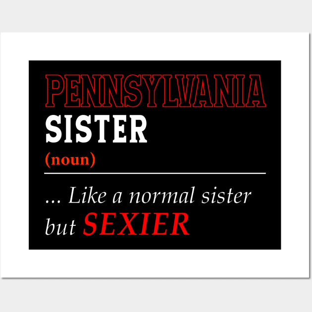 Pennsylvania Normal Sister Wall Art by Easy On Me